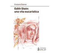 Edith Stein: una vita eucaristica