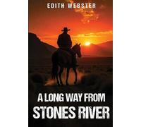 Edith Webster A Long Way from Stones River (Tascabile)