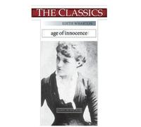 Edith Wharton Edith Wharton, The Age of Innocence (Tascabile) Classics