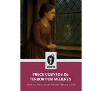 Edith Wharton Emilia Pardo Bazán Charlotte P Trece cuentos de terro (Tascabile)