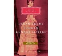 Edith Wharton Ethan Frome, Summer, Bunner Sisters (Copertina rigida)