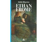 Edith Wharton Ethan Frome (Tascabile) Bovarismos