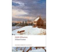 Edith Wharton Ethan Frome (Tascabile) Oxford World's Classics