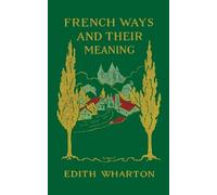 Edith Wharton French Ways and Their Meaning (Tascabile)
