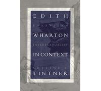 Edith Wharton in Context: Essays on Intertextuality