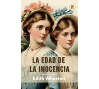 Edith Wharton La edad de la inocencia (Tascabile)