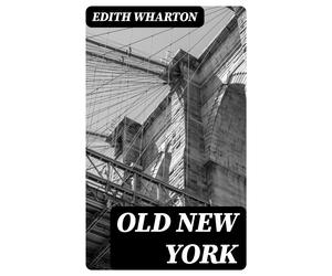 Edith Wharton Old New York (Tascabile)