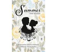 Edith Wharton Summer with Original Foreword by Johanna Parkhurst (Tascabile)
