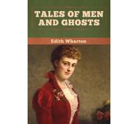 Edith Wharton Tales of Men and Ghosts (Tascabile)