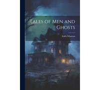 Edith Wharton Tales of Men and Ghosts (Tascabile)