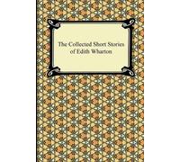 Edith Wharton The Collected Short Stories of Edith Wharton (Tascabile)