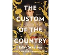 Edith Wharton The Custom of the Country (Tascabile)