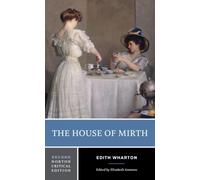 Edith Wharton The House of Mirth (Tascabile) Norton Critical Editions