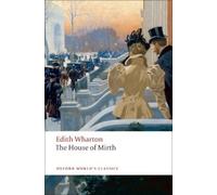 Edith Wharton The House of Mirth (Tascabile) Oxford World's Classics