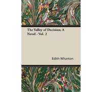 Edith Wharton The Valley Of Decision; A Novel - Vol. 2 (Tascabile)