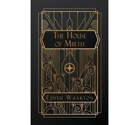 Edith Wharton Wharton, Edith Edith Wharton The House of Mirth (Tascabile)