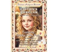 EDITHA’S BURGLAR - A Story for Children: Featuring “Editha’s Pen Pals” - an original narrative and interactive section where, from one story, many others might begin.