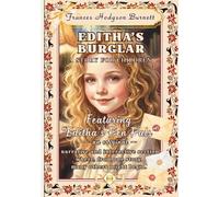 EDITHA’S BURGLAR - A Story for Children: Featuring “Editha’s Pen Pals” - an original narrative and interactive section where, from one story, many others might begin.