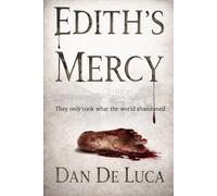 Edith's Mercy: They only took what the world abandoned