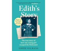 Edith's Story : The true story of how one young girl escaped the Holocaust