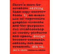 Editing by Design: The Classic Guide to Word-and-Picture Communication for Art Directors, Editors, Designers, and Students
