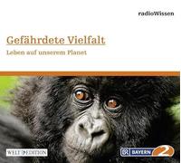 Edition Br2 Radiowissen - Gefährdete Vielfalt-Leben auf Unserem Planeten
