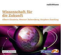 Edition Br2 Radiowissen - Wissenschaft Für die Zukunft-Albert Einstein,Werne