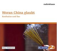 Edition Br2 Radiowissen - Woran China Glaubt-Konfuzius und Tao