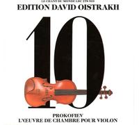 Edition David Oistrakh 10 / Prokofiev : oeuvre de chambre pour violon