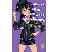 Edition deluxe, avec le recueil d'histoires courtes "C'est pour ça que tu me chauffes, Nagatoro ?" inclus