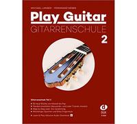 Edition Dux Play Guitar Gitarrenschule 2 - Michael Langer, Ferdinand Neges - Didattica per chitarra