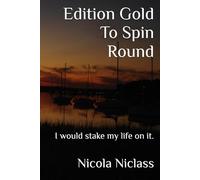 Edition Gold To Spin Round: I would stake my life on it.