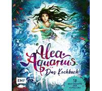 Edition Michael Alea Aquarius - Das Kochbuch: 50 Best-Rezepte (Copertina rigida)