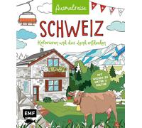 Edition Michael Ausmalreise Schweiz: Ein entspannendes Ausmalbuch fü (Tascabile)
