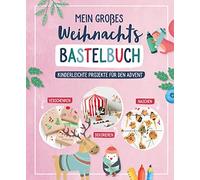 Edition Michael Mein großes Weihnachts-Bastelbuch: Kinderleic (Copertina rigida)