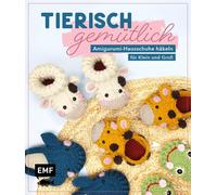 Edition Michael Tierisch gemütlich - Amigurumi-Hausschuhe häkeln für (Tascabile)