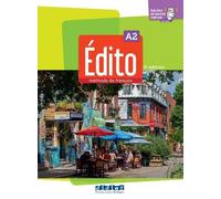 Edito. Méthode de Français. Niveau A2. Livre. Per le Scuole superiori. Con didierfle.app: Livre élève + didierfle.app