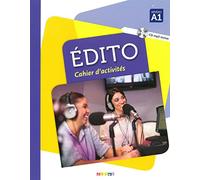 Édito A1.Cahier d'exercices + CD MP3: Cahier d’activités + CD MP3