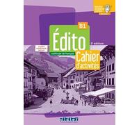 Édito B1, 3e édition - Édition hybride: Méthode de français. Cahier d'activités + code numérique didierfle.com (24 mois)
