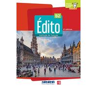 Édito. Méthode de Français. Niveau B2. Livre èléve. Per le Scuole superiori. Con didierfle.app