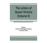 Editor Arthur C The letters of Queen Victoria, a selection from Her (Tascabile)