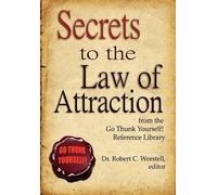 editor, Dr. Robert C. Worstel Secrets to the Law of Attractio (Copertina rigida)