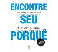 Editora Sextante Encontre seu porquê: Um guia prático para descobrir o seu propósito e o de Sua Equipe (Português)