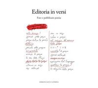 Editoria in versi. Fare e pubblicare poesia