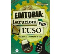 Editoria: istruzioni per l'uso. Acquisire le competenze di base