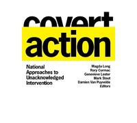Editors Magda L Covert Action: National Approaches to Unackno (Copertina rigida)