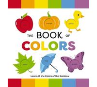 Editors of Applesauce Press The Book of Colors (Libro di cartone)
