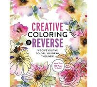 Editors of Chartwell Books Creative Coloring in Reverse (Tascabile)