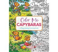 Color Me Capybaras: A Capy-tivating Coloring Book