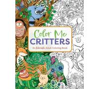 Editors of Cider Mill Press Color Me Critters (Tascabile)